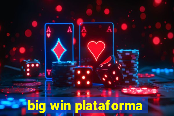 big win plataforma